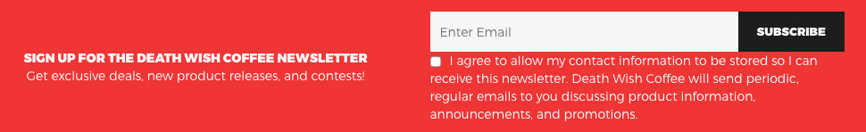 Death Wish Coffee newsletter sign up that has been edited to be gdpr compliant